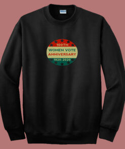 100th Women Vote Anniversary 80s Sweatshirt