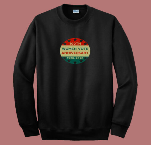 100th Women Vote Anniversary 80s Sweatshirt