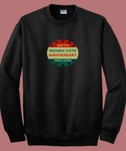 100th Women Vote Anniversary 80s Sweatshirt