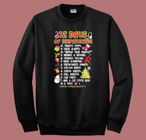 12 Days Of Dispatching Traffic Sweatshirt