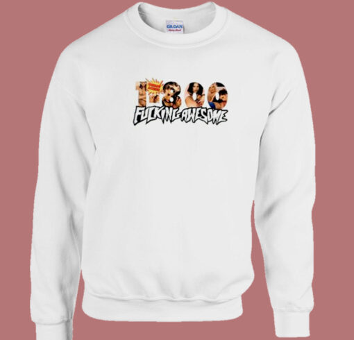 1800 Fucking Awesome 80s Sweatshirt