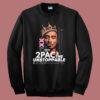 2Pac The Unstoppable Sweatshirt