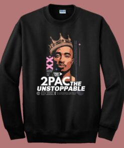 2Pac The Unstoppable Sweatshirt