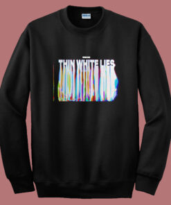 5 Sos Thin White Lies Sweatshirt