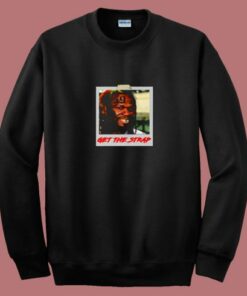 50 Cent Mashup Get The Strap 80s Sweatshirt