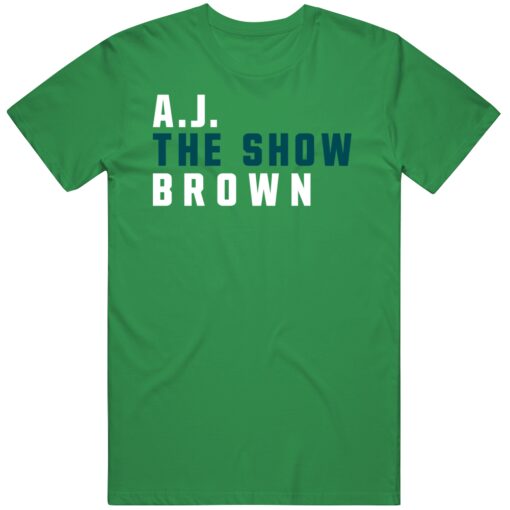 A.J. Brown The Show Philadelphia Football Fan T Shirt