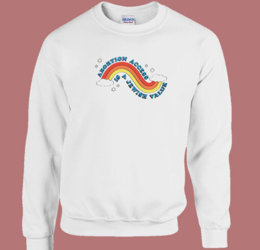 Abortion Access Is A Jewish Value Sweatshirt