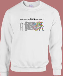 Accept How You Feel Then Move Sweatshirt Accept How You Feel Then Move Sweatshirt