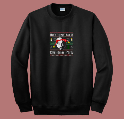 Ain’t Nothin But A Rap Christmas Party 80s Sweatshirt