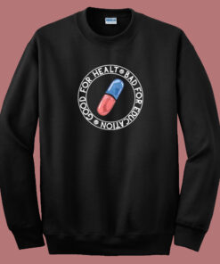 Akira Pills Bad Good Sweatshirt 1