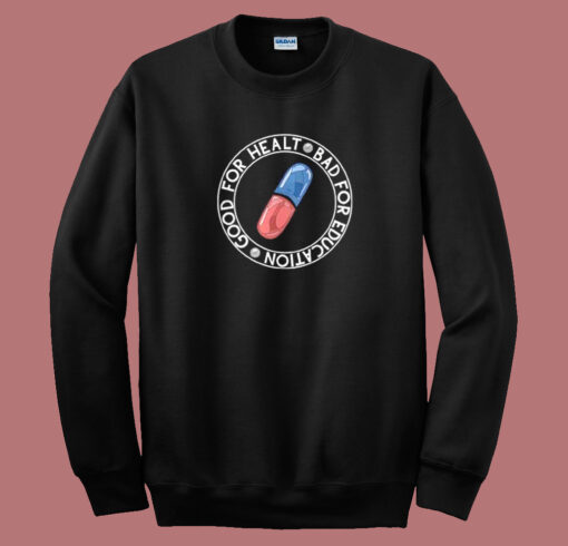 Akira Pills Bad Good Sweatshirt