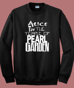Alice In The Temple Of Pearl Garden Sweatshirt
