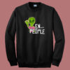 Alien Says Ew Funny 80s Sweatshirt