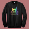All Cats Are Beautiful Pride Sweatshirt