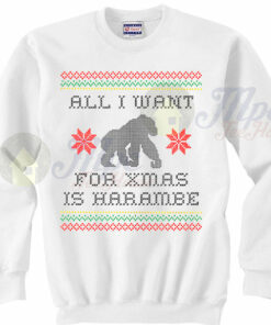 All I Want For Xmas is Harambe Christmas Sweater All I Want For Xmas is Harambe Christmas Sweater
