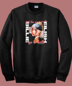 All The Good Girls Go To Hell Sweatshirt All The Good Girls Go To Hell Sweatshirt