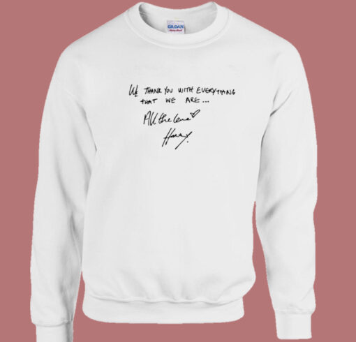 All The Love Harry Styles Handwriting Sweatshirt