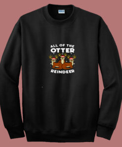 All The Otter Reindeers Christmas 80s Sweatshirt All The Otter Reindeers Christmas 80s Sweatshirt