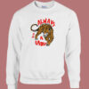 Always A Lady Tiger Sweatshirt