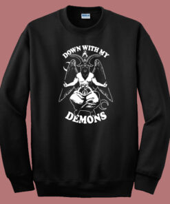 Always Down With My Demon Sweatshirt On Sale Always Down With My Demon Sweatshirt On Sale