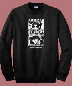 American By Birth Transgender Sweatshirt On Sale American By Birth Transgender Sweatshirt On Sale