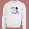 And Three It Goes My Last Flying Fuck Sweatshirt