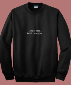 Angel Face Devil Thoughts 80s Sweatshirt Angel Face Devil Thoughts 80s Sweatshirt