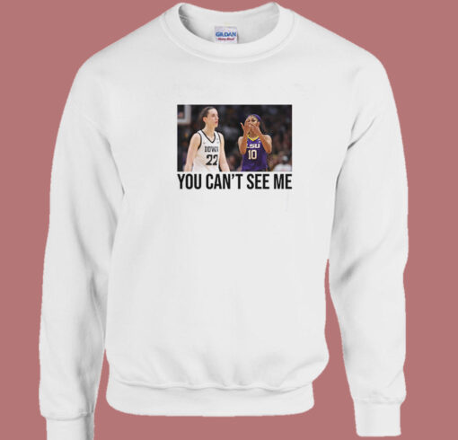 Angel Reese You Cant See Me Sweatshirt