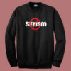 Anti Sexism King Of The Hill Sweatshirt