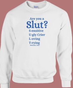 Are You A Slut Classic Sweatshirt 2