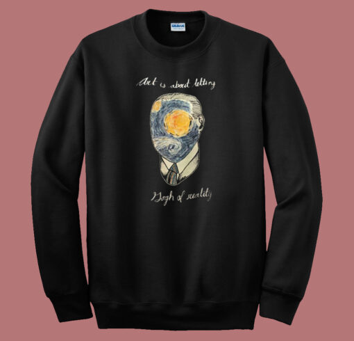 Art Is About Letting Gogh 80s Sweatshirt