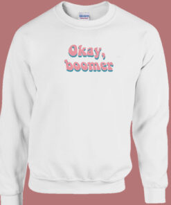 Artsy Retro Ok Boomer 80s Sweatshirt Artsy Retro Ok Boomer 80s Sweatshirt