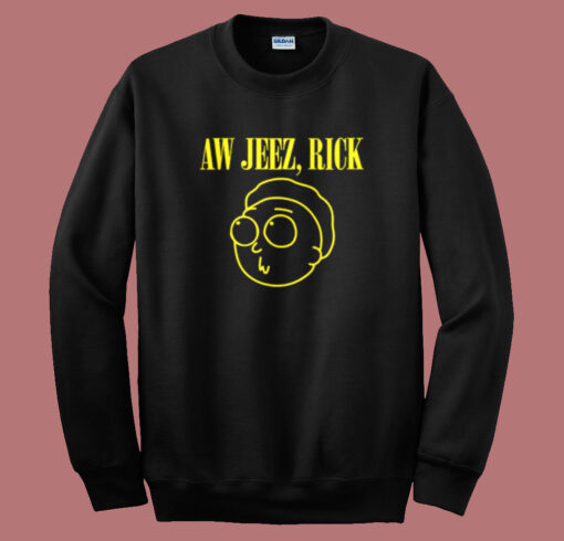 Aw Geez Rick Nirvana Sweatshirt