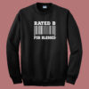 Awesome Bar Code Rated B 80s Sweatshirt