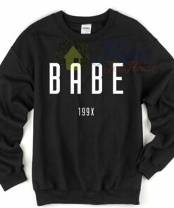 Babe 199x Unisex Crewneck Sweatshirt Babe 199x Unisex Crewneck Sweatshirt