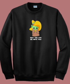 Baby Yoda 5th Be With You 80s Sweatshirt Baby Yoda 5th Be With You 80s Sweatshirt