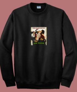 Bad Santa Funny Christmas Movie Comedy 80s Sweatshirt