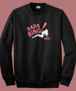 Bada Bing The Sopranos Sweatshirt