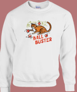 Ball Buster Cat Sweatshirt 1