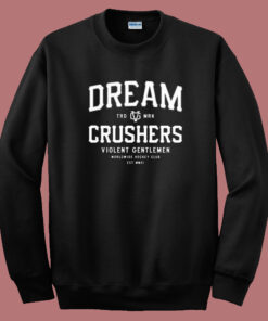 Baron Corbin Dream Crushers Sweatshirt Baron Corbin Dream Crushers Sweatshirt