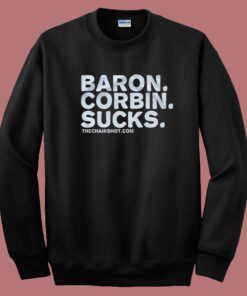 Baron Corbin Sucks The Chairshot Sweatshirt Baron Corbin Sucks The Chairshot Sweatshirt