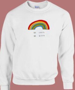 Be Cool Be Kind Rainbow 80s Sweatshirt 2
