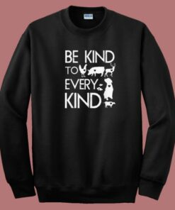 Be Kind To Every Kind 80s Sweatshirt