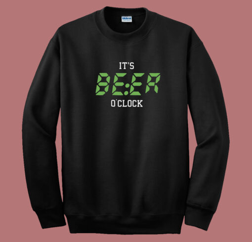 Beer O Clock Funny 80s Sweatshirt