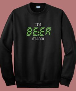 Beer O Clock Funny 80s Sweatshirt