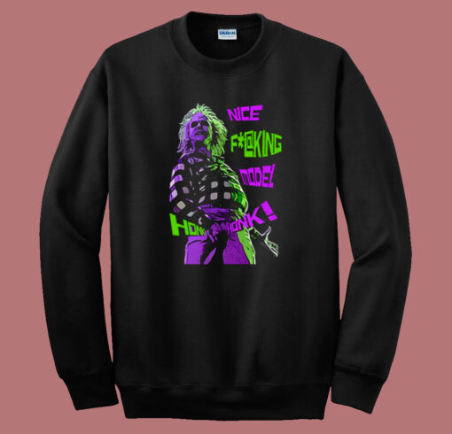 Beetlejuice Nice Fucking Model Sweatshirt