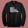 Best Beagle Dad Ever Sweatshirt