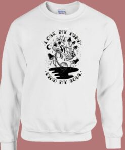 Best Lose My Mind Find My Soul Sweatshirt 2