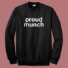 Best Proud Munch Sweatshirt