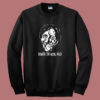 Beware The Moon David Sweatshirt